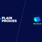VMLogin Antidetect Browser X PlainProxies Integration Guide