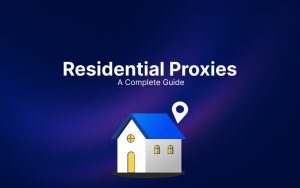 Read more about the article What Are Residential Proxies? A Complete Guide