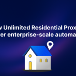 How Unlimited Residential Proxies Power Enterprise-Scale Automation